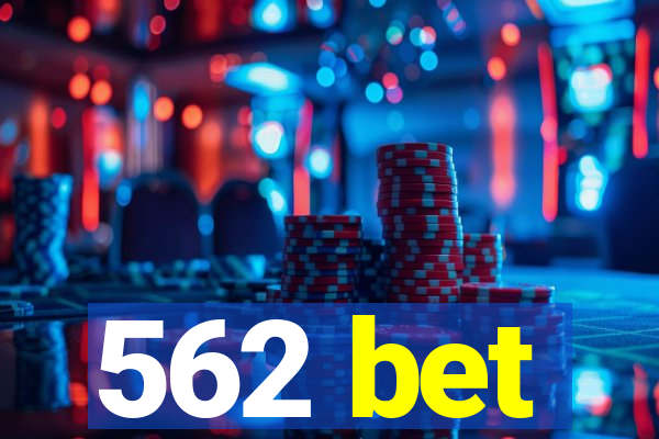 562 bet